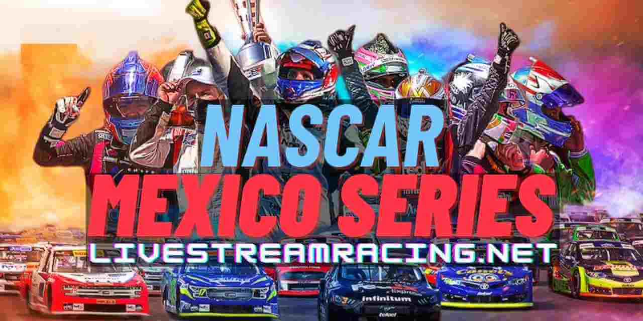Nascar Mexico Series Live Stream