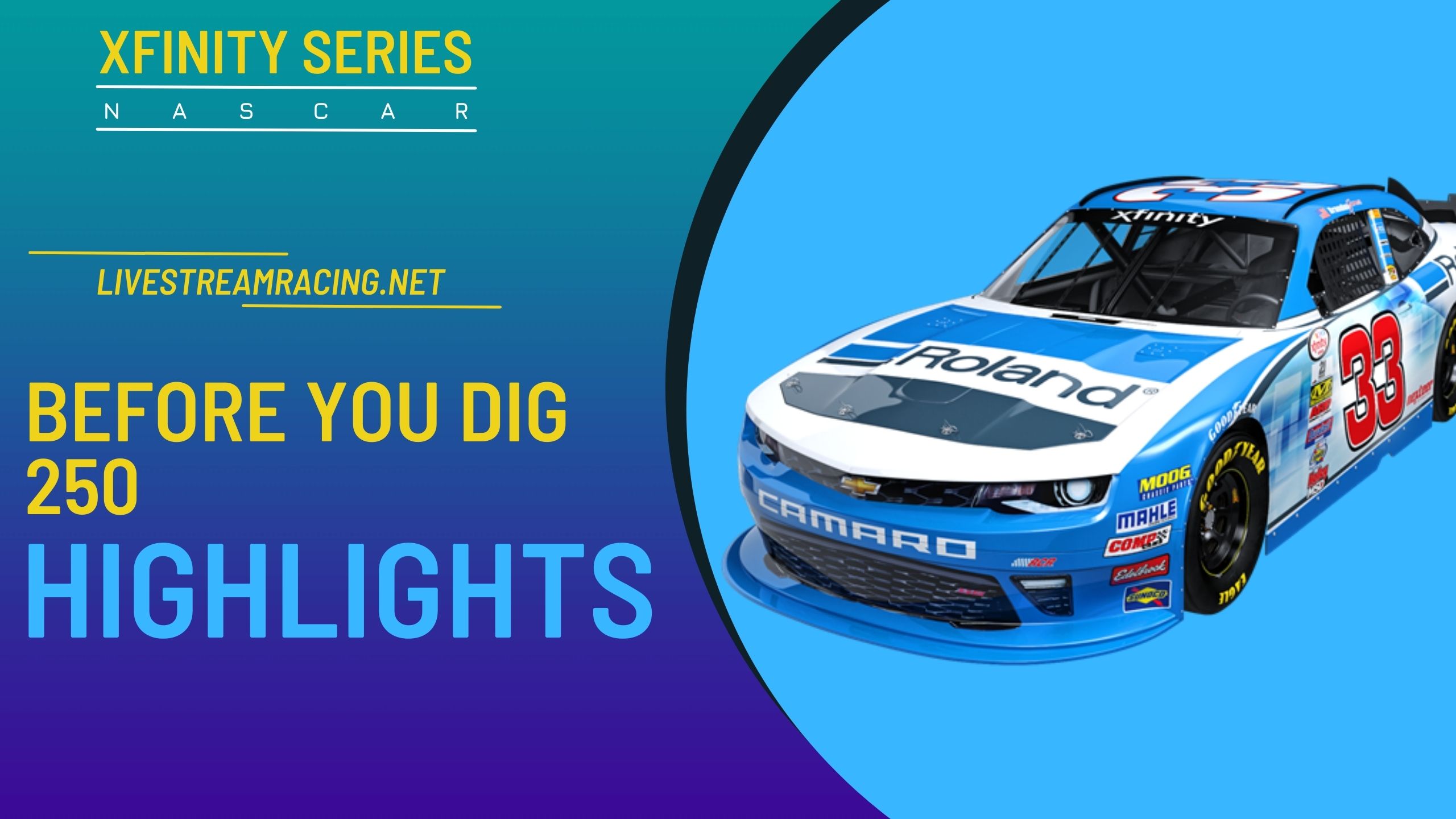 Call 811 Before You Dig 250 Nascar Highlights 2022
