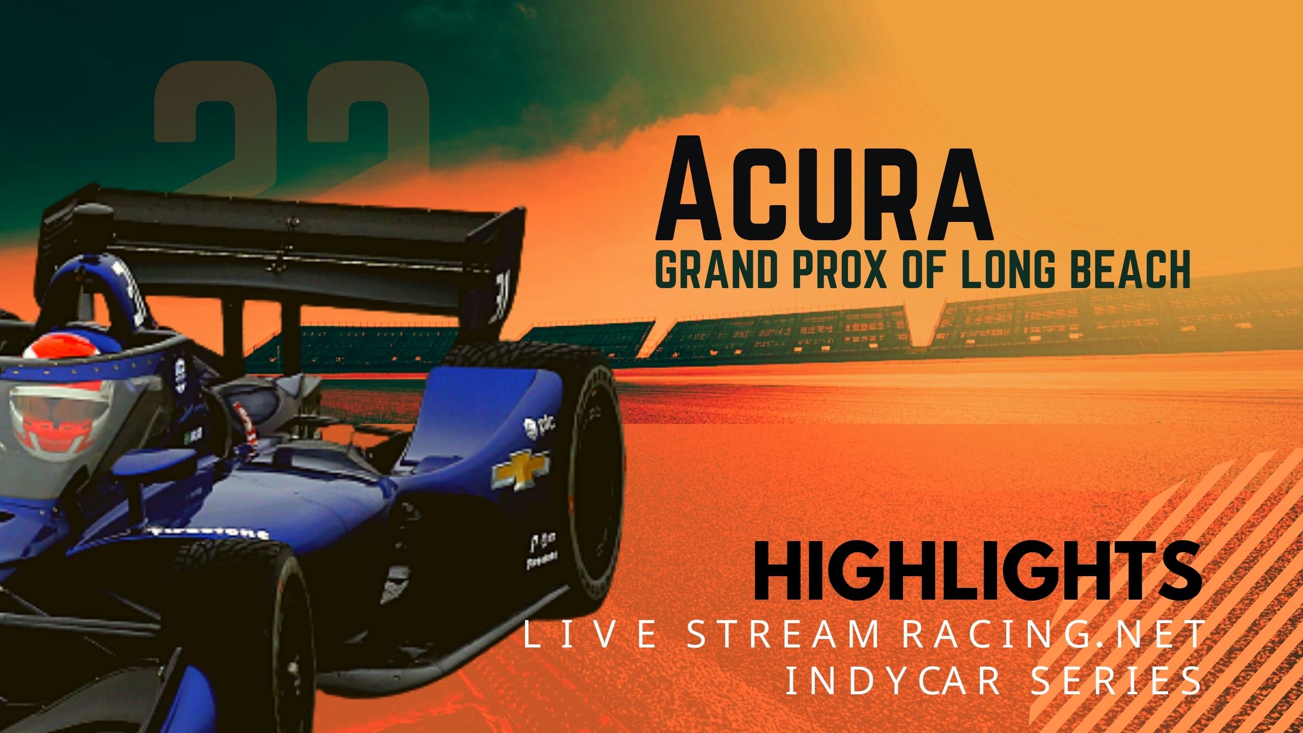Acura GP Of Long Beach Indycar 2022 Highlights