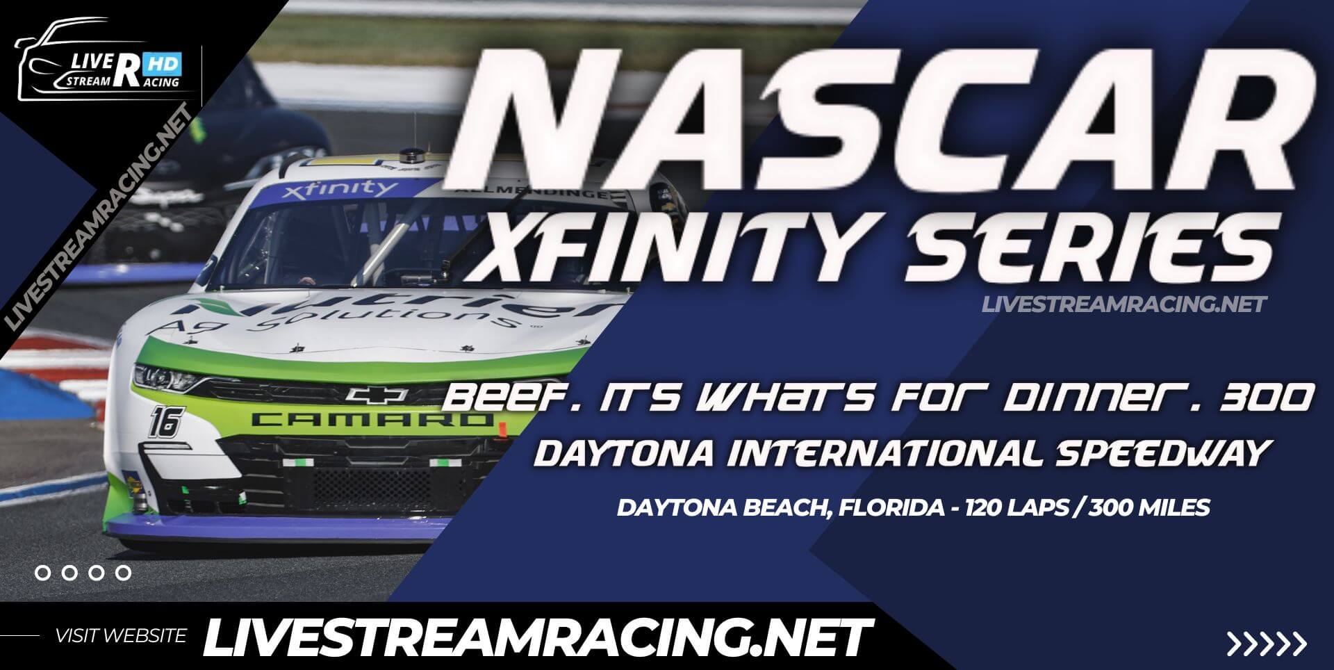 Beef Its Whats For Dinner 300 Nascar Xfinity live Stream 2023 at Daytona